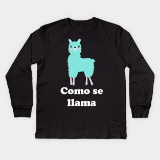 Como Se Llama Kids Long Sleeve T-Shirt